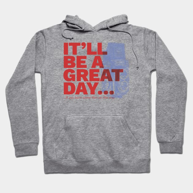 It will be a great day... Hoodie by miguelangelus